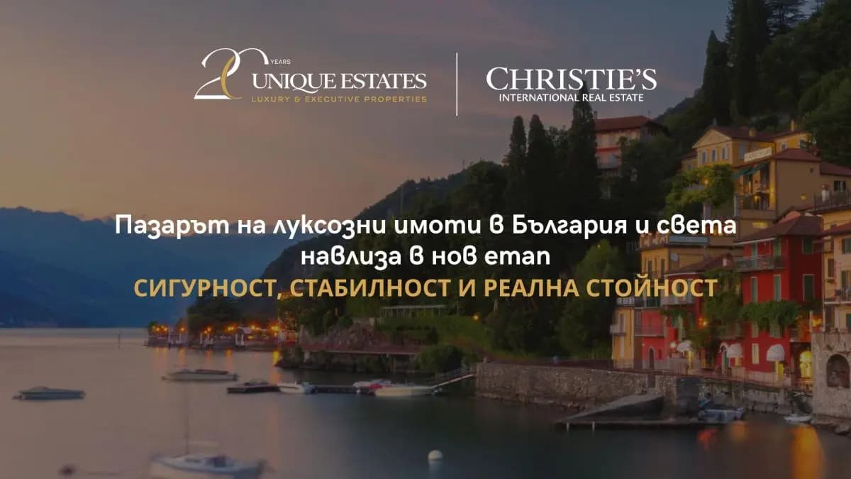 The luxury property market in Bulgaria and worldwide is entering a new stage: security, stability and intrinsic value